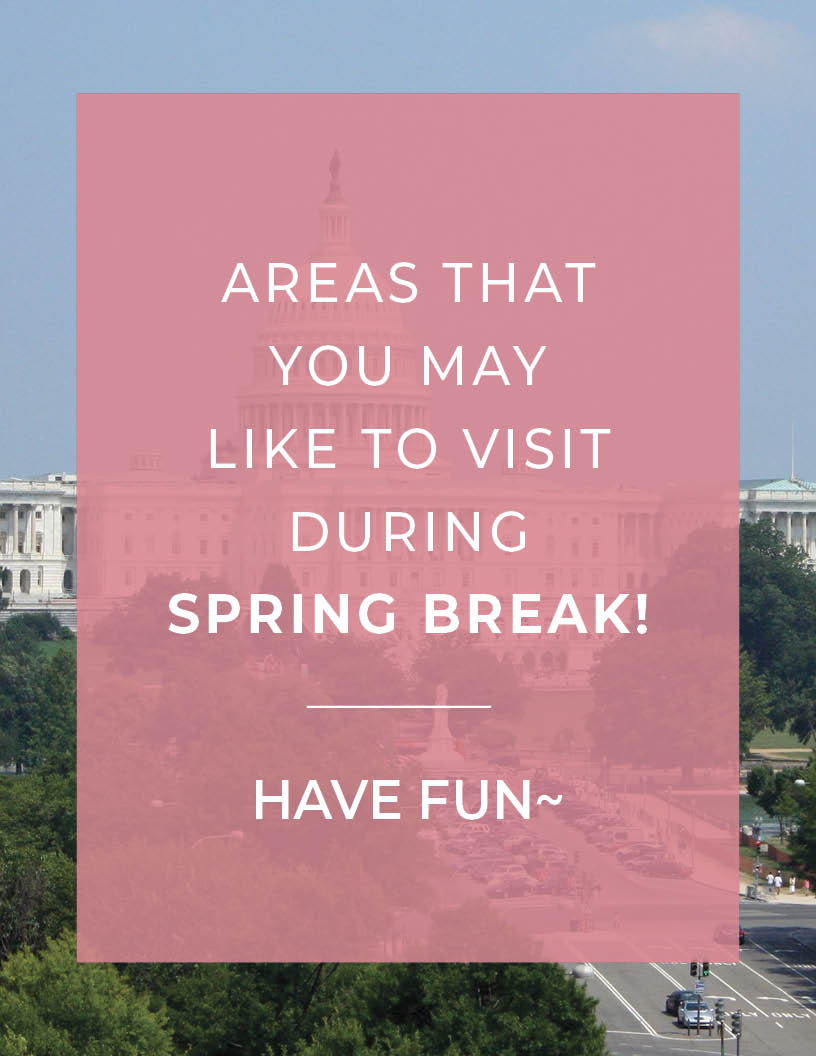 Areas That You May Like To Visit During Spring Break! Columbia College